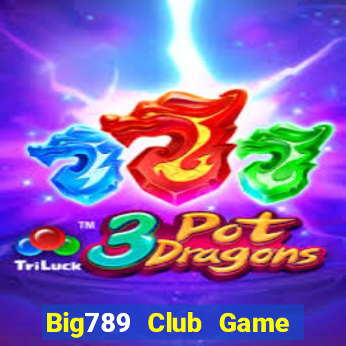 Big789 Club Game Bài Online