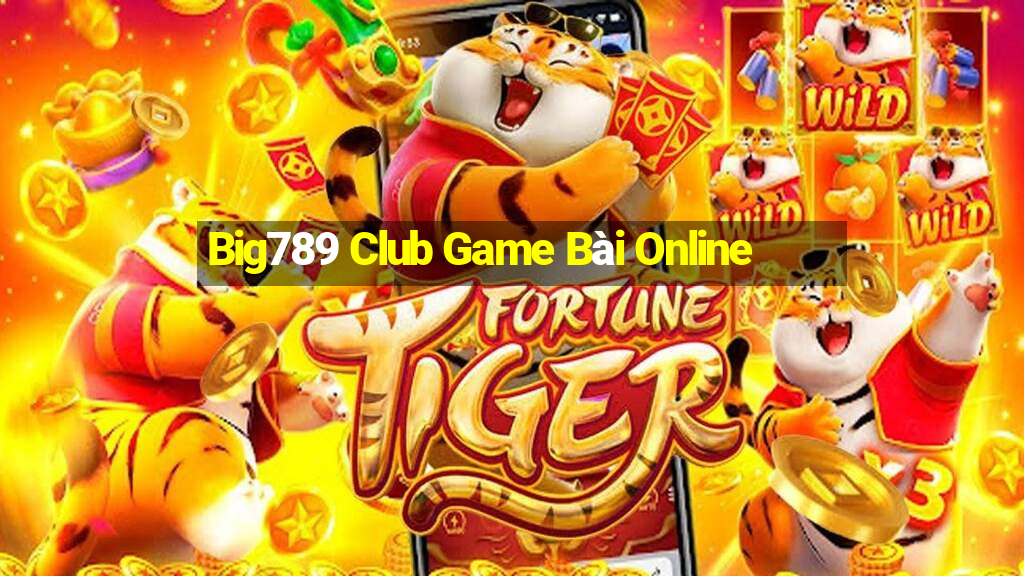 Big789 Club Game Bài Online