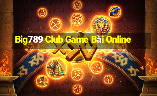 Big789 Club Game Bài Online