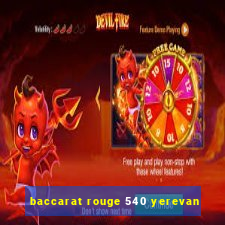 baccarat rouge 540 yerevan