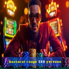 baccarat rouge 540 yerevan