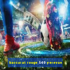 baccarat rouge 540 yerevan