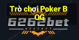 Trò chơi Poker BOG