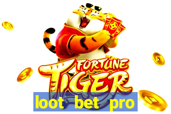 loot bet pro series 7