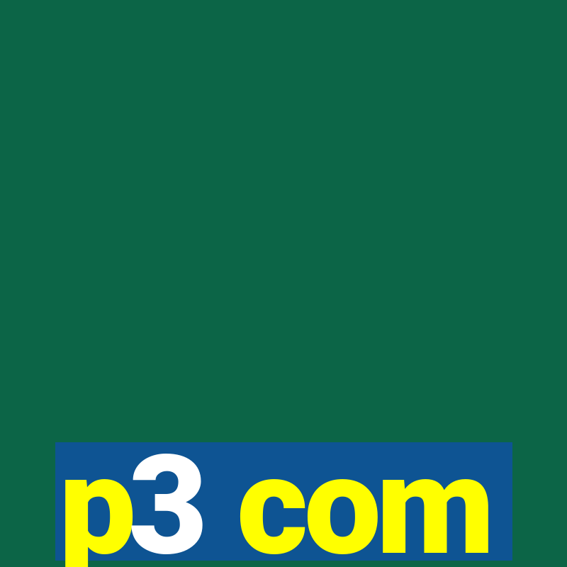 p3 com