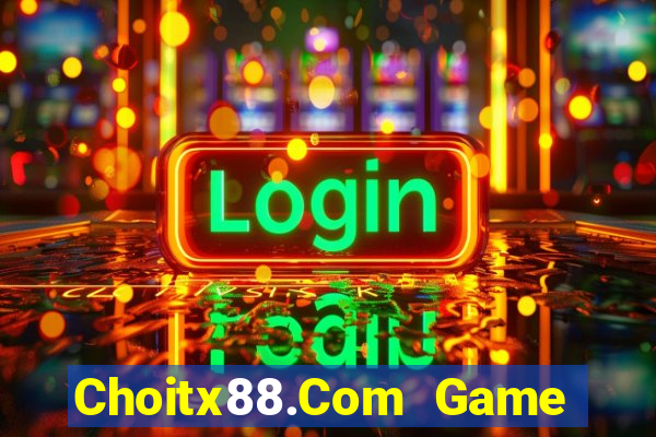 Choitx88.Com Game Bài Khuyến Mãi