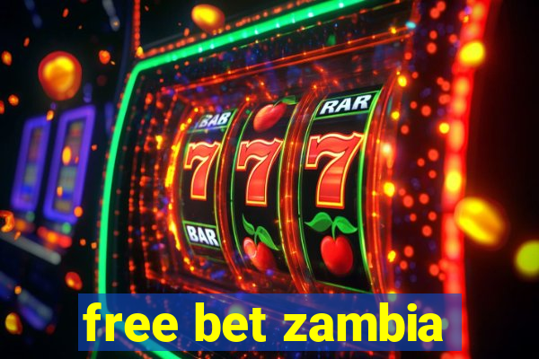 free bet zambia