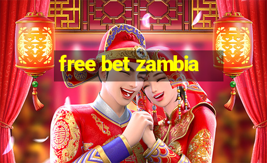 free bet zambia