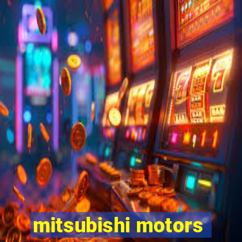 mitsubishi motors