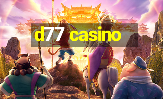 d77 casino