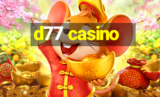 d77 casino