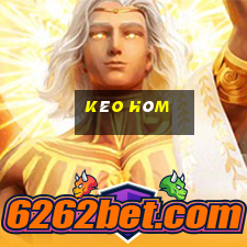 kèo hôm