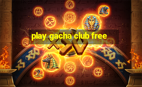 play gacha club free