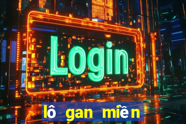 lô gan miền bắc lâu chưa về