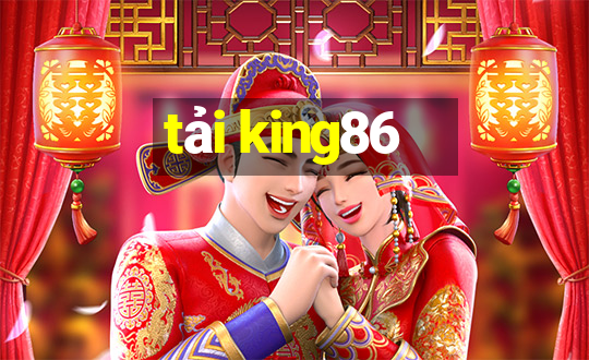 tải king86