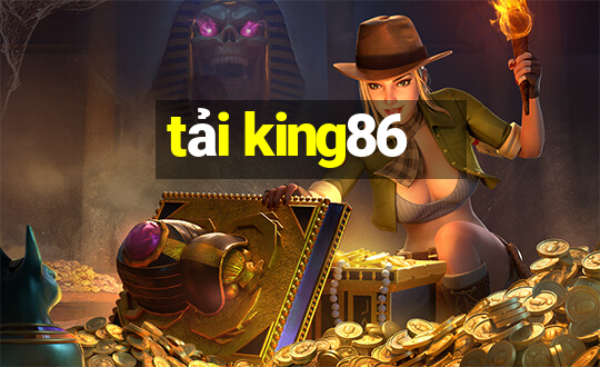 tải king86