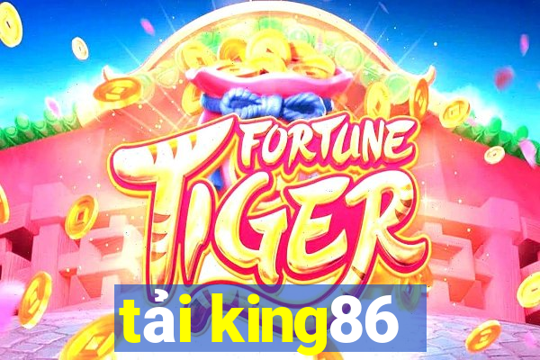 tải king86