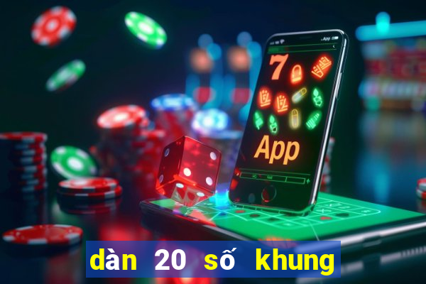 dàn 20 số khung 3 ngày