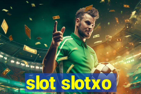 slot slotxo