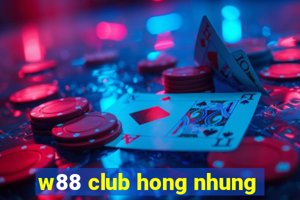 w88 club hong nhung