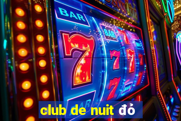 club de nuit đỏ