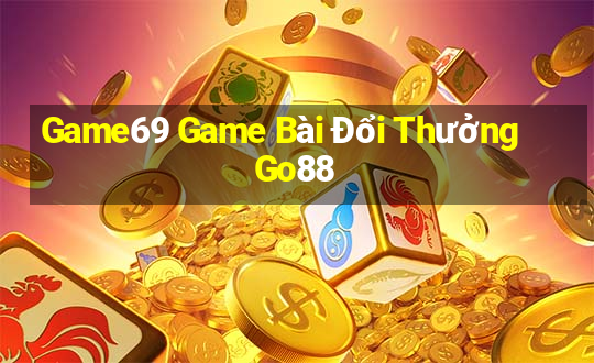 Game69 Game Bài Đổi Thưởng Go88