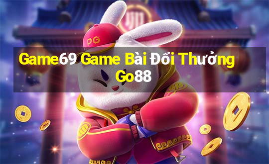 Game69 Game Bài Đổi Thưởng Go88