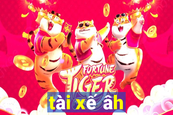 tài xế âh