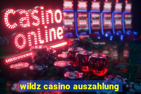 wildz casino auszahlung