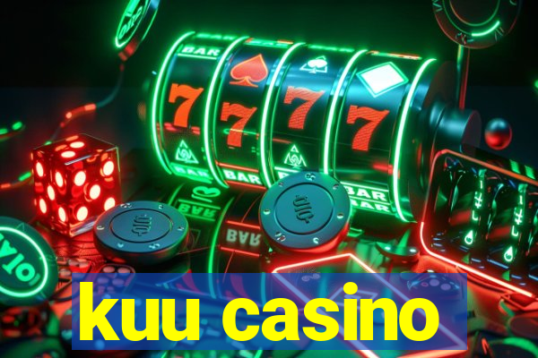 kuu casino