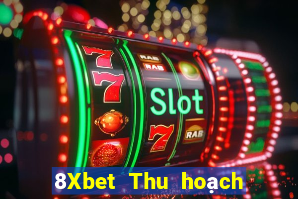 8Xbet Thu hoạch phòng game bài