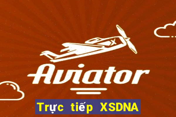 Trực tiếp XSDNA ngày 9