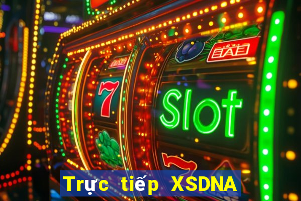 Trực tiếp XSDNA ngày 9