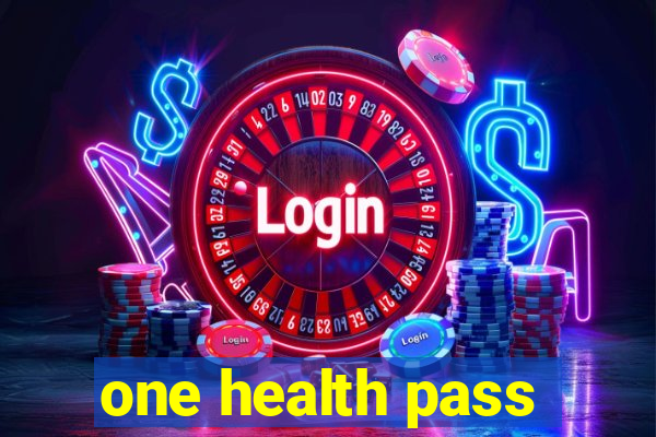 one health pass