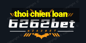 thoi chien loan