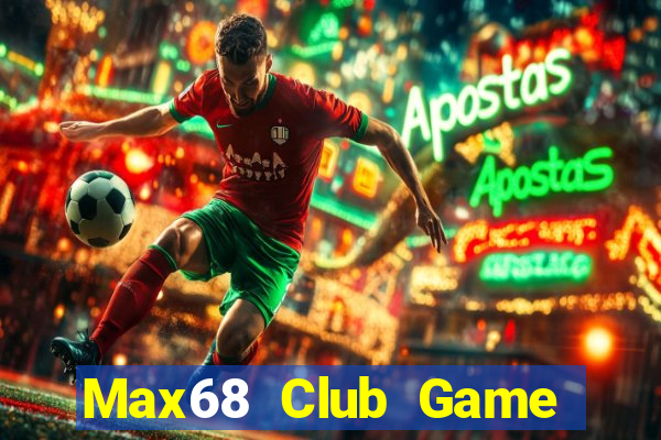 Max68 Club Game Bài Fa88 Apk