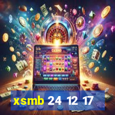 xsmb 24 12 17