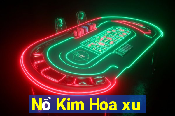 Nổ Kim Hoa xu