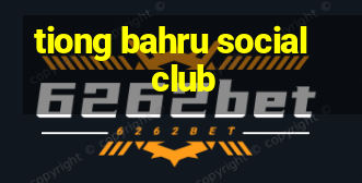 tiong bahru social club