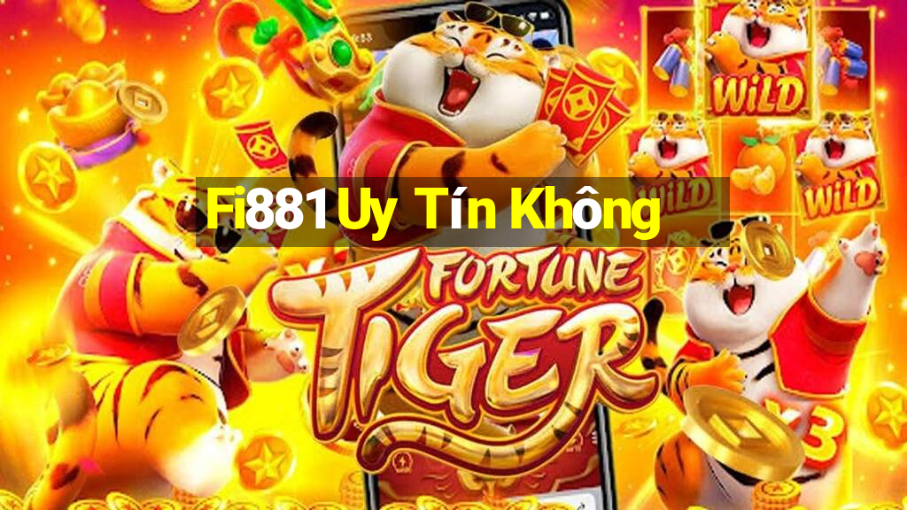 Fi881 Uy Tín Không