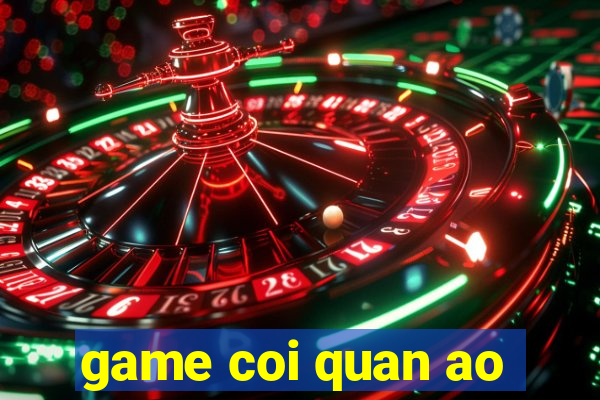 game coi quan ao