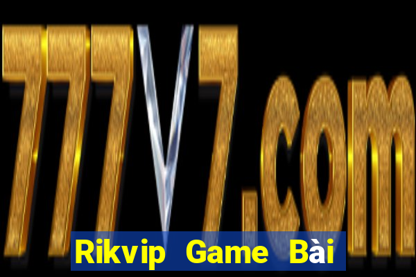 Rikvip Game Bài Online Đổi Thưởng