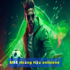 M88 Hoàng Hậu onlinene