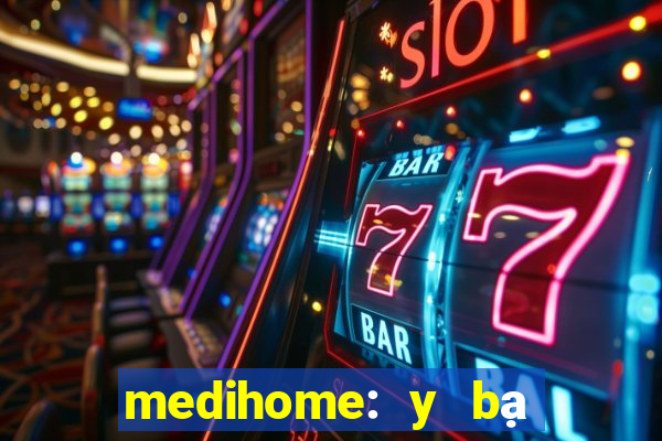 medihome: y bạ điện tử, y tế