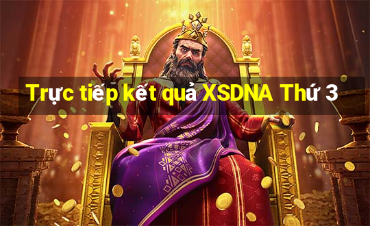 Trực tiếp kết quả XSDNA Thứ 3