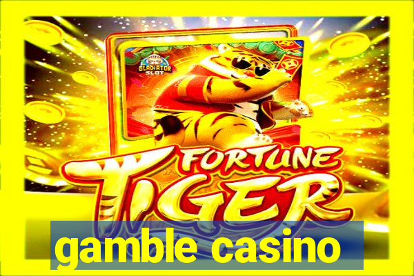 gamble casino