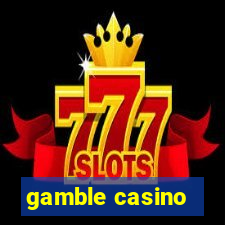 gamble casino