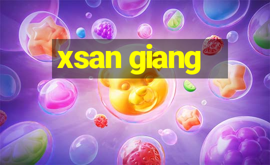 xsan giang