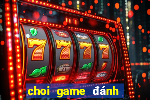 choi game đánh chắn offline