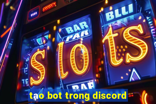 tạo bot trong discord